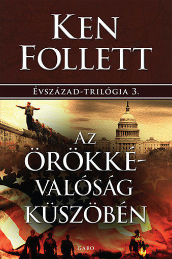 Az örökkévalóság küszöbén - Évszázad-trilógia 3. termékhez kapcsolódó kép