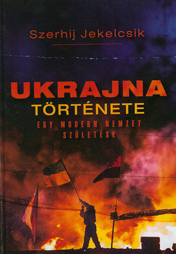 Ukrajna története - Egy modern nemzet születése termékhez kapcsolódó kép