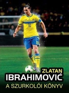 Zlatan Ibrahimovic - A szurkolói könyv termékhez kapcsolódó kép