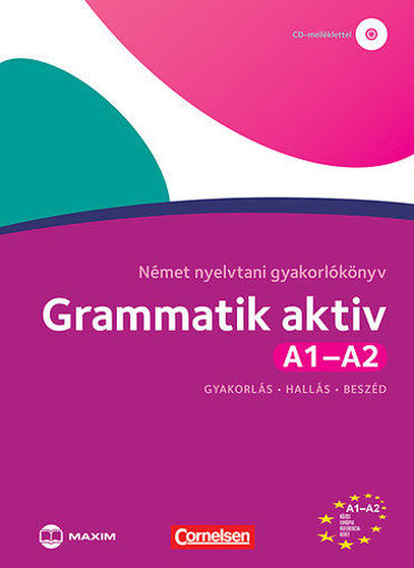 Grammatik aktiv A1-A2 Német nyelvtani gyakorlókönyv - Gyakorlás - Hallás - Beszéd - Letölthető hanganyaggal termékhez kapcsolódó kép
