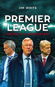 A Premier League története 10 mérkőzésben termékhez kapcsolódó kép