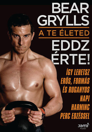 A te életed - Eddz érte! termékhez kapcsolódó kép