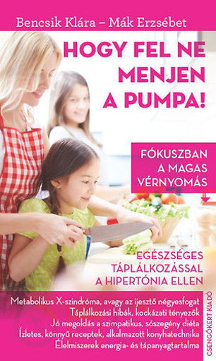 Hogy fel ne menjen a pumpa! - Fókuszban a magas vérnyomás termékhez kapcsolódó kép