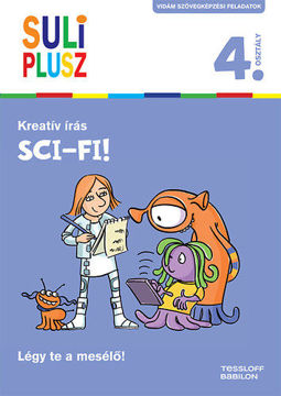 Kreatív írás - Sci-fi! - Légy te a mesélő! - Suli Plusz 4. osztály termékhez kapcsolódó kép