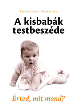 A kisbabák testbeszéde - Érted, mit mond? termékhez kapcsolódó kép