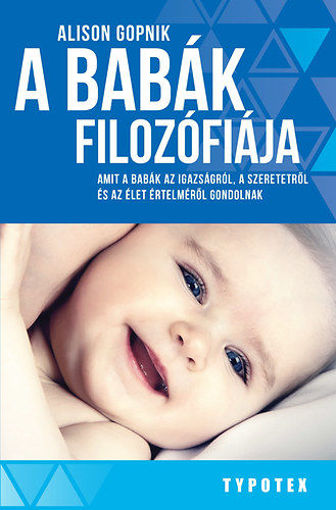 A babák filozófiája - Amit a babák az igazságról, a szeretetről és az élet értelméről gondolnak termékhez kapcsolódó kép