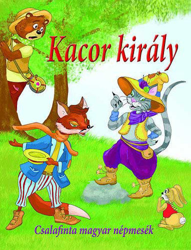 Kacor király - Csalafinta magyar népmesék termékhez kapcsolódó kép