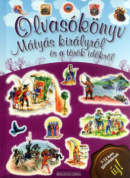 Olvasókönyv Mátyás királyról és a török időkről termékhez kapcsolódó kép