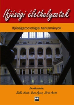 Ifjúsági élethelyzetek - Ifjúságszociológiai tanulmányok termékhez kapcsolódó kép