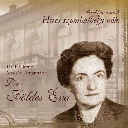 Arcképcsarnok - Dr. Földes Éva termékhez kapcsolódó kép