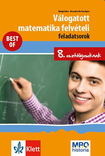 Válogatott matematika felvételi feladatsorok 8. osztályosoknak termékhez kapcsolódó kép