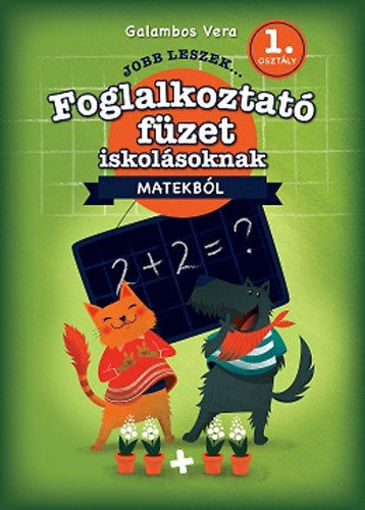 Jobb leszek matekból, első osztályosoknak - Foglalkoztatófüzet iskolásoknak termékhez kapcsolódó kép