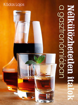 Nélkülözhetetlen italok a gasztronómiában termékhez kapcsolódó kép