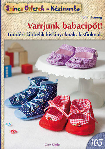 Varrjunk babacipőt! - Tündéri lábbelik kislányoknak, kisfiúknak termékhez kapcsolódó kép