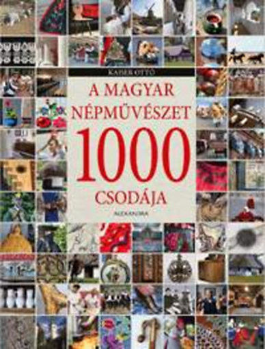 A magyar népművészet 1000 csodája termékhez kapcsolódó kép