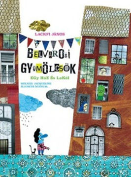 Belvárosi gyümölcsök - Egy ház és  lakói termékhez kapcsolódó kép