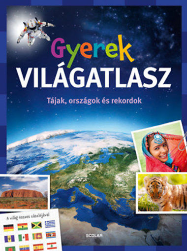 Gyerek világatlasz - Tájak, országok és rekordok termékhez kapcsolódó kép