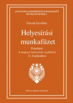 Helyesírási munkafüzet - Feladatok A magyar helyesírás szabályai 12. kiadásához termékhez kapcsolódó kép