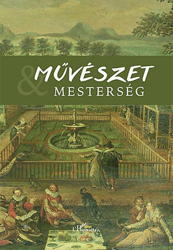 Művészet és mesterség II. - Tisztelgő kötet R. Várkonyi Ágnes emlékére termékhez kapcsolódó kép