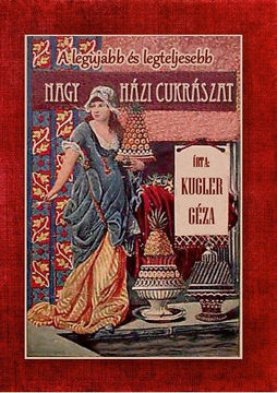 A legújabb és legteljesebb nagy házi cukrászat termékhez kapcsolódó kép