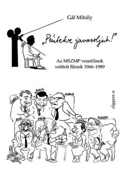 Péntekre javasoljuk! - Az MSZMP vezetőinek vetített filmek 1966-1989 termékhez kapcsolódó kép