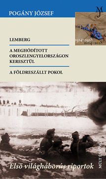 Első világháborús riportok - Lemberg - A meghódított Oroszlengyelországon keresztül - A földeszállt pokol termékhez kapcsolódó kép