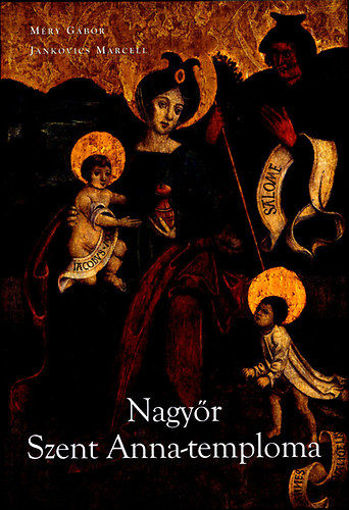 Nagyőr Szent Anna-temploma termékhez kapcsolódó kép