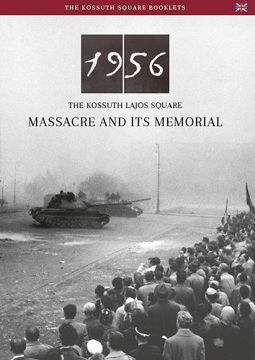 1956 - The Kossuth Lajos Square Massacre and its Memorial termékhez kapcsolódó kép