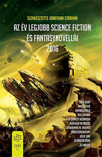 Az év legjobb science fiction és fantasynovellái 2016 termékhez kapcsolódó kép