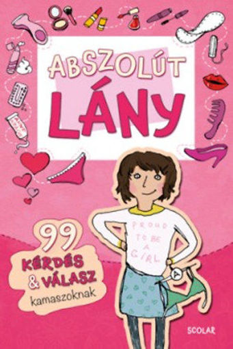 Abszolút lány - 99 kérdés & válasz kamaszoknak termékhez kapcsolódó kép