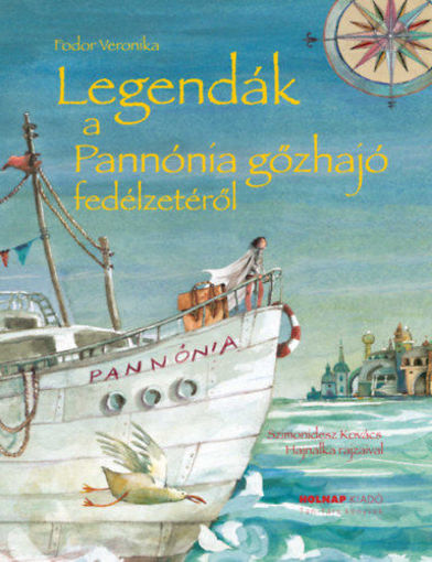 Legendák a Pannónia gőzhajó fedélzetéről termékhez kapcsolódó kép