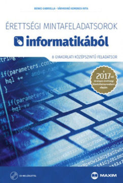 Érettségi mintafeladatsorok informatikából (8 gyakorlati középszintű feladatsor) CD-vel - A 2017-től érvényes érettségi követelményrendszer alapján termékhez kapcsolódó kép