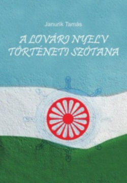 A lovári nyelv történeti szótana - Lovári-Hindi összehasonlító szótár termékhez kapcsolódó kép