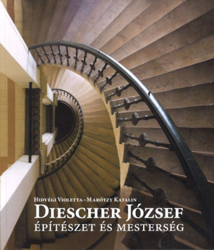Diescher József - Építészet és mesterség termékhez kapcsolódó kép