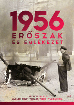 1956: Erőszak és emlékezet termékhez kapcsolódó kép
