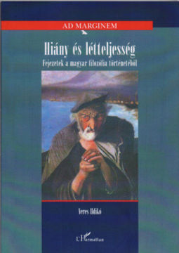 Hiány és létteljesség - Fejezetek a magyar filozófia történetéből termékhez kapcsolódó kép