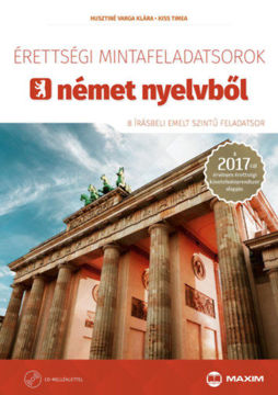 Érettségi mintafeladatsorok német nyelvből (8 írásbeli emelt szintű feladatsor) - CD-melléklettel - A 2017-től érvényes érettségi követelményrendszer alapján termékhez kapcsolódó kép