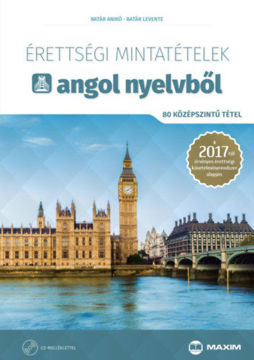 Érettségi mintatételek angol nyelvből (80 középszintű tétel) - CD-melléklettel - A 2017-től érvényes érettségi követelményrendszer alapján termékhez kapcsolódó kép