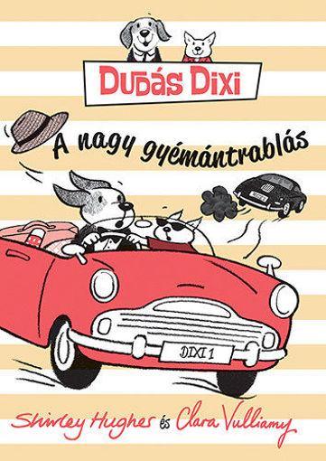 Dudás Dixi - A nagy gyémántrablás termékhez kapcsolódó kép