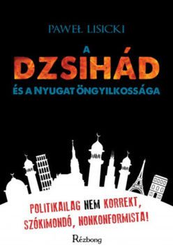 A dzsihád és a Nyugat öngyilkossága termékhez kapcsolódó kép
