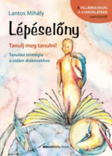 Lépéselőny - Tanulj meg tanulni! - Tanulási stratégia a vidám diákévekhez termékhez kapcsolódó kép