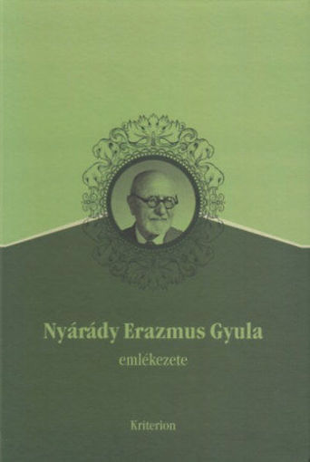 Nyárádi Erazmus Gyula emlékezete termékhez kapcsolódó kép