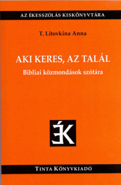Aki keres, az talál - Bibliai közmondások szótára termékhez kapcsolódó kép