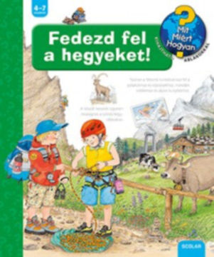 Fedezd fel a hegyeket! - Mit? Miért? Hogyan? 45. termékhez kapcsolódó kép