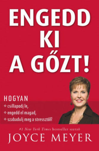 Engedd ki a gőzt! - Hogyan csillapodj le, hogyan engedd el magad, és szabadulj meg a stressztől termékhez kapcsolódó kép