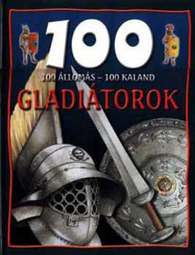 100 állomás-100 kaland - Gladiátorok termékhez kapcsolódó kép