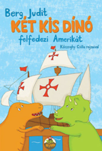 Két kis dínó felfedezi Amerikát termékhez kapcsolódó kép