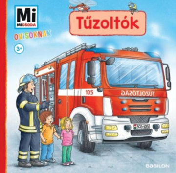 Tűzoltók - Mi Micsoda Ovisoknak termékhez kapcsolódó kép