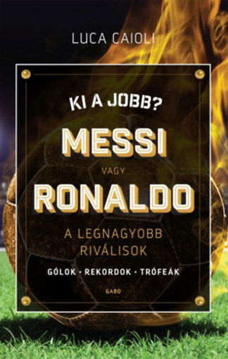 Ki a jobb? Messi vagy Ronaldo termékhez kapcsolódó kép