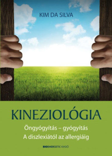 Kineziológia - Öngyógyítás - gyógyítás.  A diszlexiától az allergiáig termékhez kapcsolódó kép